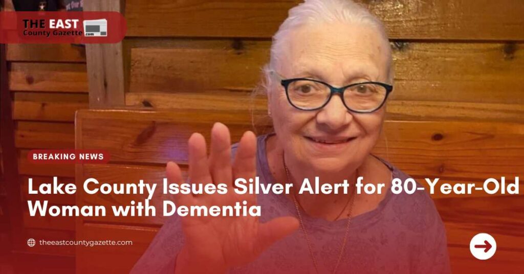 Lake County Issues Silver Alert for 80-Year-Old Woman with Dementia