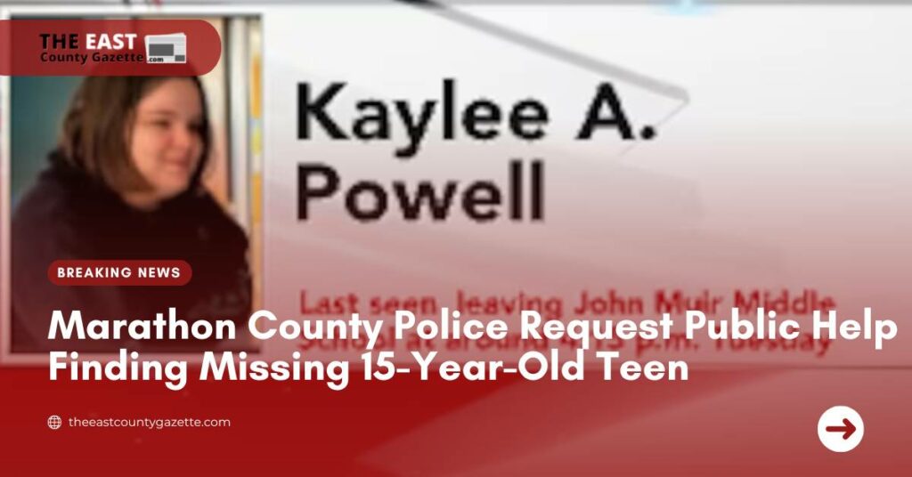 Marathon County Police Request Public Help Finding Missing 15-Year-Old Teen