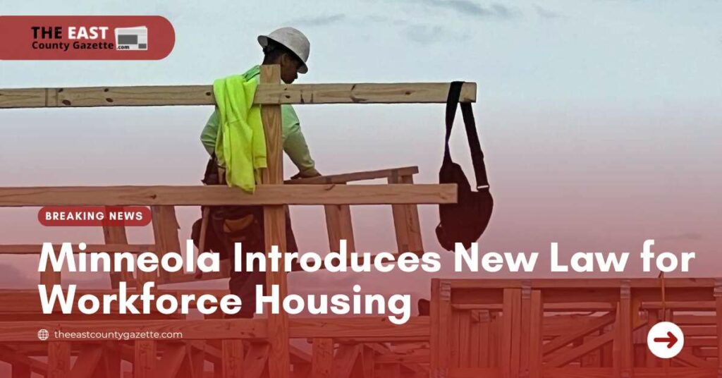 Minneola Introduces New Law for Workforce Housing