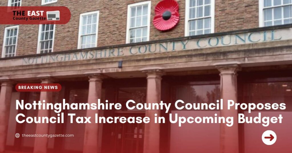 Nottinghamshire County Council Proposes Council Tax Increase in Upcoming Budget