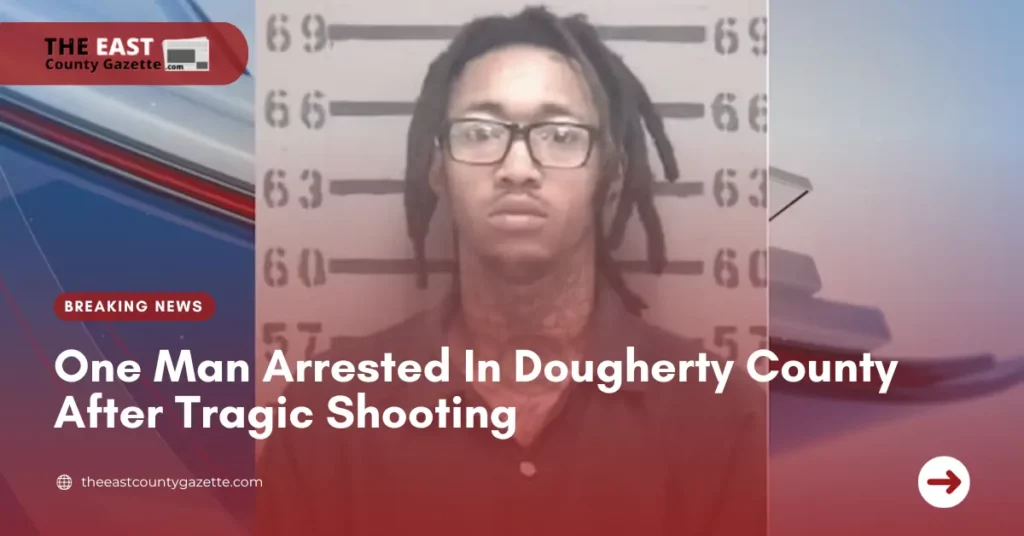 One Man Arrested In Dougherty County After Tragic Shooting