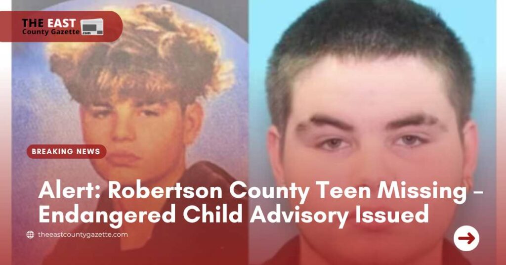 Robertson County Teen Missing – Endangered Child Advisory Issued