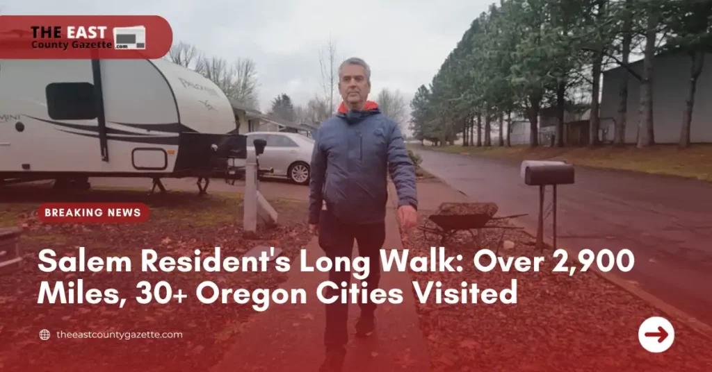 Salem Resident's Long Walk: Over 2,900 Miles, 30+ Oregon Cities Visited