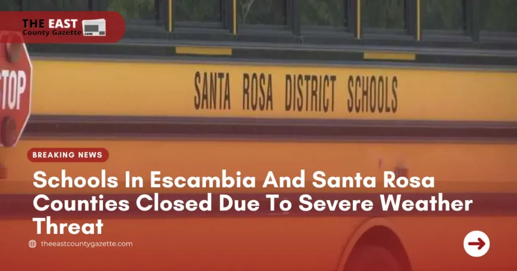 Schools In Escambia And Santa Rosa Counties Closed Due To Severe Weather Threat