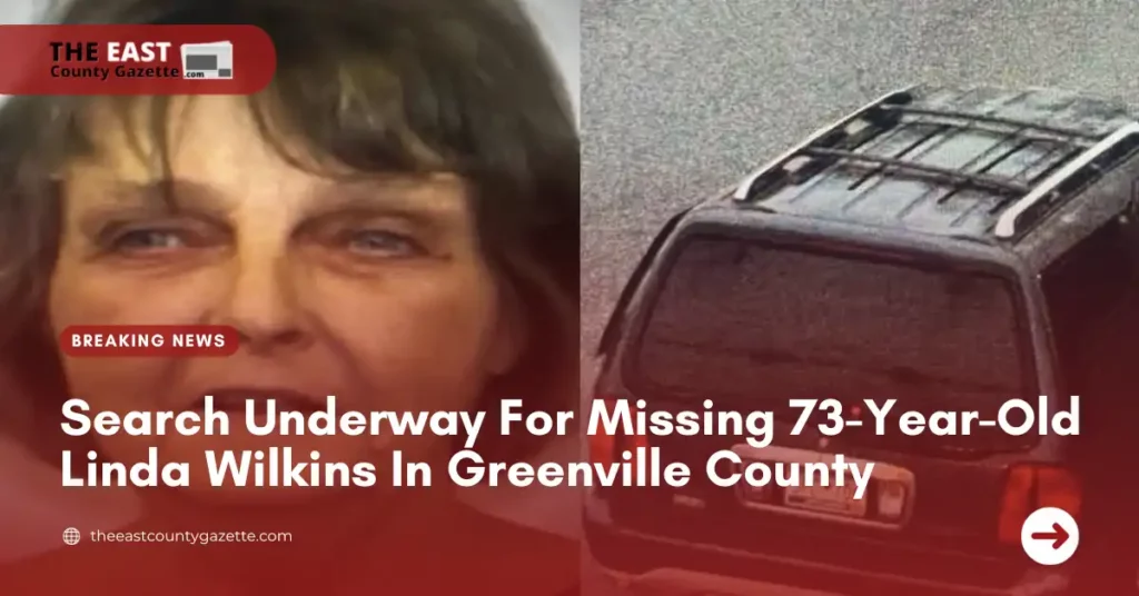 Search Underway For Missing 73-Year-Old Linda Wilkins In Greenville County