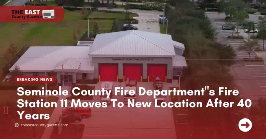 Seminole County Fire Department"s Fire Station 11 Moves To New Location After 40 Years