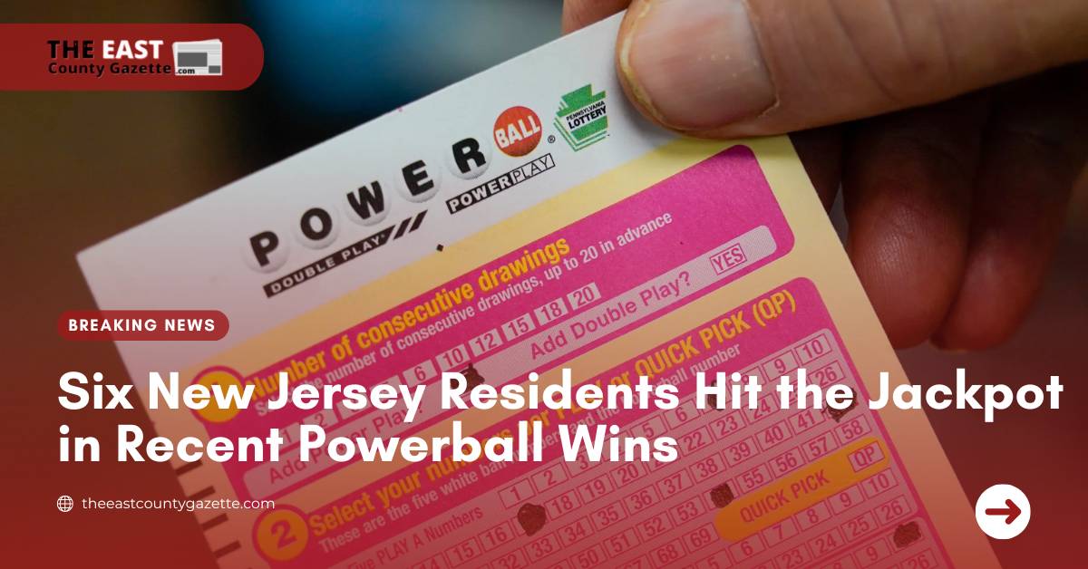 Six New Jersey Residents Hit the Jackpot in Recent Powerball Wins