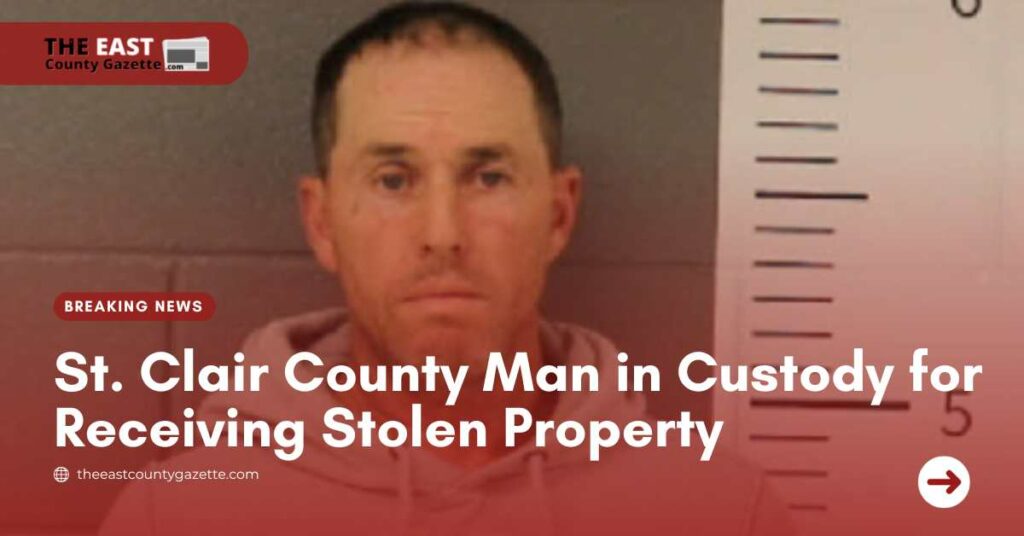 St. Clair County Man in Custody for Receiving Stolen Property
