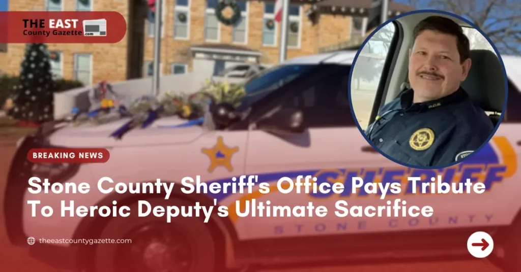 Stone County Sheriff's Office Pays Tribute To Heroic Deputy's Ultimate Sacrifice