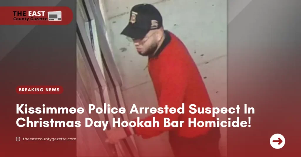 Kissimmee Police Arrested Suspect In Christmas Day Hookah Bar Homicide!