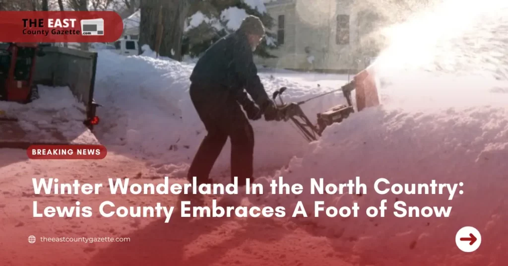 Winter Wonderland In the North Country: Lewis County Embraces A Foot of Snow