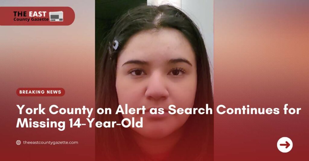 York County on Alert as Search Continues for Missing 14-Year-Old