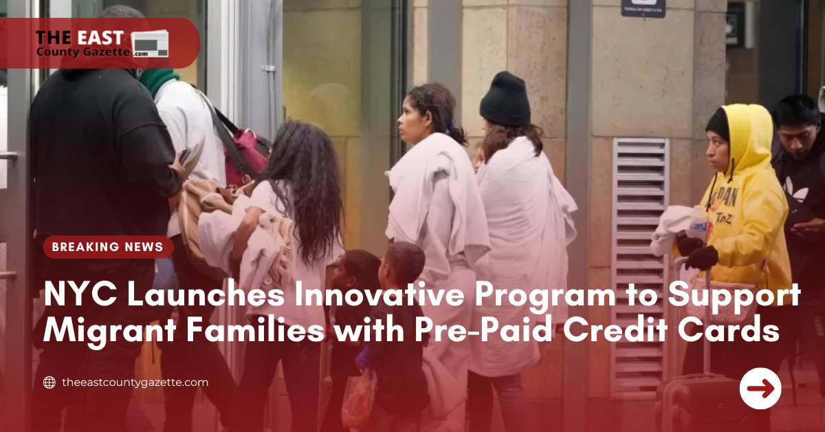NYC Launches Innovative Program to Support Migrant Families with Pre-Paid Credit Cards