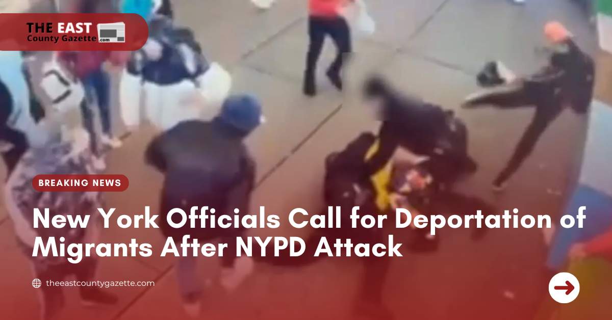 New York Officials Call for Deportation of Migrants After NYPD Attack
